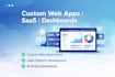 develop custom web app, saas, dashboard or web application
