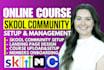skool community setup, setup circle so online course, skool course creation
