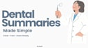 create easy to understand dental summaries
