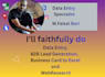 do data entry faithfully