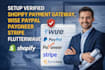 setup verified shopify payment gateway, wise paypal payoneer stripe flutterwave