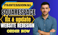fix squarespace website issues, update squarespace maintainance and customize