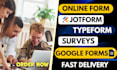 design jotform, typeform, google forms with automation, surveys, and ai chatbot