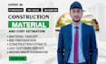 do material takeoff, cost estimation and construction estimate