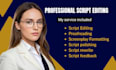 professionally edit, proofread and format your script or screenplay