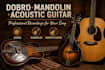 record authentic dobro, mandolin, or acoustic guitar tracks