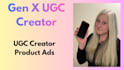 create authentic gen x ugc videos that connect with real audiences