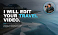 edit your cinematic travel and adventure video