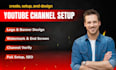 create and setup complete youtube channel logo and banner