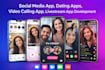 do social media app, dating apps, video calling app, livestream app development