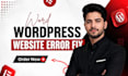 fix wordpress bugs, errors and provide maintenance support