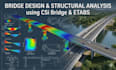 perform bridge design and structural analysis using csi bridge and etabs