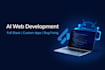 develop ai web applications,full stack website s , and custom software