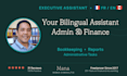 be your bilingual executive assistant for finance and admin