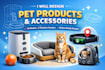 design eyecatching and profitable pet products and accessories