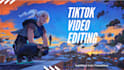 edit your tiktok vidoes