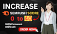 increase your website semrush authority from 0 to 40