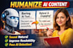 rewrite ai content to sound complete human and undetectable
