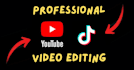 do professional youtube and tiktok video editing