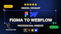 develop webflow website and convert figma to webflow