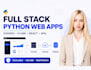 build professional full stack python web apps in flask, django