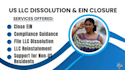 handle US llc registration, bank prep, dissolution, and ein closure