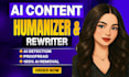humanize ai content, rewrite and edit ai generated text