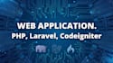 full stack web application using PHP, laravel, codeigniter
