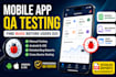 do professional mobile app QA testing and bug reporting