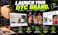 launch dtc brand on shopify with full marketing support
