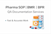 create sop, bmr, bpr and pharma QA documentation