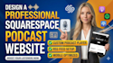 design a professional squarespace podcast website