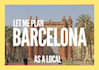 plan your full trip to barcelona