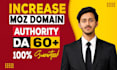 increase moz da domain authority 50 and 60 plus with guarantee