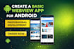 develop an android webview app, app to website