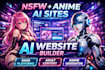 develop a full ai powered nsfw, ai saas website, and ai anime app