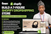 build a 7 figures shopify dropshipping store, redesign design shopify website