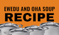 create ewedu and oha soup recipe in pdf format