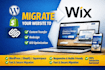 migrate website to wix from wordpress shopify squarespace or HTML