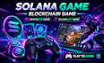 promotion solana game, blockchain game, crypto p2e game, solana nft game