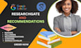 increase your readers, views and recommendations in researchgate