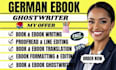 be your german ghostwriter, ebook writer, editor, proofreader and translator