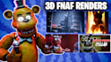 make 3d fnaf renders and short animations