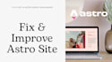 fix, update, and improve your existing astro website quickly