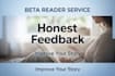 be your beta reader and give expert feedback on your writing