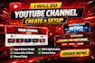 create, setup youtube channel with logo, banner, intro, outro