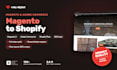 migrate magento to shopify, magento 2 and adobe commerce to shopify plus