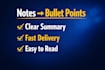 summarize your notes into clear bullet points
