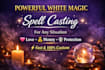 do powerful white magic spell casting for any situation