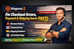 fix magento 2 checkout errors, payment and shipping issues fast